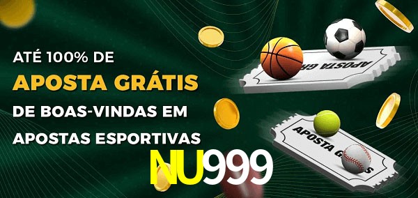 NU999 Ate 100% de Aposta Gratis