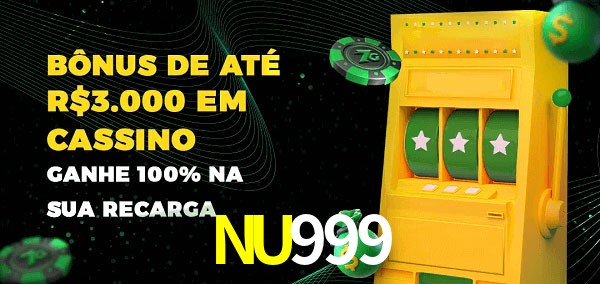 NU999 melhor bônus de depósito